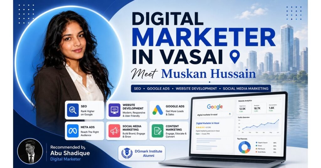 Digital Marketer in Vasai: Meet Muskan Hussain – Helping Local Businesses Grow Online